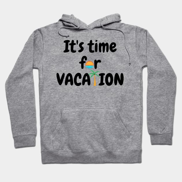 It's time for Vacation Hoodie by Simple D.